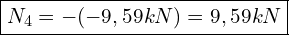  \boxed{N_4 = -(-9,59 kN) = 9,59 kN}