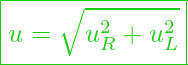  \boxed{ u = \sqrt{u_R^2 + u_L^2} }