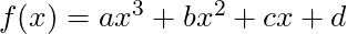 f(x) = ax^3 + bx^2 + cx + d