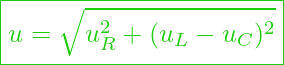  \boxed{ u = \sqrt{u_R^2 + (u_L - u_C)^2} }