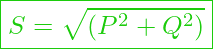  \boxed{ S = \sqrt{(P^2 + Q^2)}}