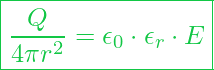  \boxed{\frac{Q}{4 \pi r^2} = \epsilon_0 \cdot \epsilon_r \cdot E }