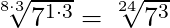 \sqrt[8 \cdot 3]{7^{1 \cdot 3}} = \sqrt[24]{7^3}