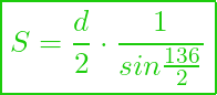  \boxed{ S = \frac{d}{2} \cdot \frac{1}{sin \frac{136°}{2}}}