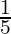 \frac{1}{5}