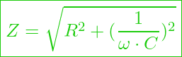  \boxed{ Z = \sqrt{ R^2 + (\frac{1}{\omega \cdot C})^2} }