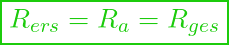  \boxed{ R_{ers} = R_a = R_{ges}}