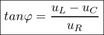 Rendered by QuickLaTeX.com \boxed{ tan \varphi = \frac{u_L - u_C}{u_R} }