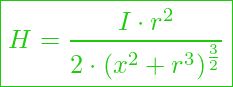  \boxed{H = \frac{I \cdot r^2}{2 \cdot (x^2 + r^3)^{\frac{3}{2}}} }