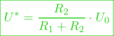  \boxed{ U^* = \frac{R_2}{R_1 + R_2} \cdot U_0 }