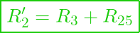  \boxed{R_2' = R_3 + R_{25}}