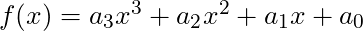 f(x) = a_3x^3 + a_{2}x^{2} +a_1x + a_0