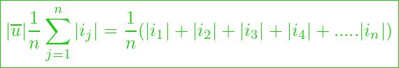  \boxed{ |\overline{u}| \aprox \frac{1}{n} \sum_{j=1}^n |i_j| = \frac{1}{n} (|i_1| + |i_2| + |i_3| + |i_4| +..... |i_n|) }