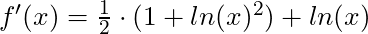 f'(x) = \frac{1}{2} \cdot (1+ln(x)^2) + ln(x)