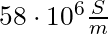 58 \cdot 10^6 \frac{S}{m}