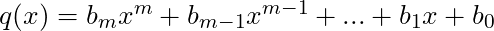 q(x) = b_mx^m + b_{m-1}x^{m-1} + ... + b_1x + b_0