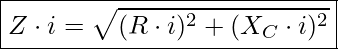 Rendered by QuickLaTeX.com \boxed{ Z \cdot i = \sqrt{(R \cdot i)^2 + (X_C \cdot i)^2}}