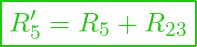  \boxed{R_5' = R_5 + R_{23}}