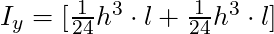 I_y = [ \frac{1}{24} h^3 \cdot  l + \frac{1}{24} h^3 \cdot l]