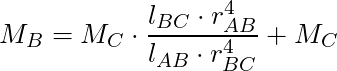 M_B  = M_C \cdot \dfrac{l_{BC} \cdot r_{AB}^4 }{l_{AB} \cdot r_{BC}^4} + M_C