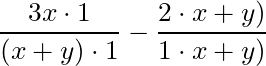 \dfrac{3x \cdot 1}{(x + y) \cdot 1} - \dfrac{2 \cdot \(x + y)}{1 \cdot \(x + y)}