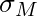 \sigma_{M}