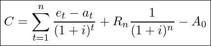  \boxed{ C = \sum_{t =1}^{n} \frac{e_t - a_t}{(1 + i)^t} + R_n \frac{1}{(1+i)^n} - A_0 }