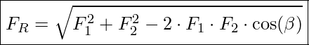  \boxed{F_R = \sqrt{F_1^2 + F_2^2 - 2 \cdot F_1 \cdot F_2 \cdot \cos(\beta)}}