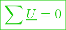  \boxed{ \sum \underline{U} = 0 }
