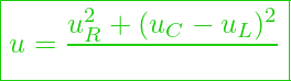  \boxed{ u = \frac{u_R^2 + (u_C - u_L)^2} }