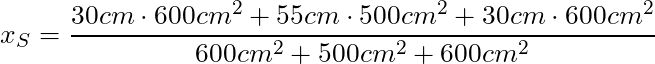 x_S = \dfrac{30 cm \cdot 600 cm^2 + 55 cm \cdot 500 cm^2 + 30 cm \cdot 600 cm^2}{600 cm^2 + 500 cm^2 + 600 cm^2}