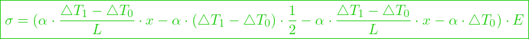  \boxed{\sigma = (\alpha \cdot \dfrac{\triangle T_1 - \triangle T_0}{L}  \cdot x -\alpha \cdot (\triangle T_1 - \triangle T_0)  \cdot \frac{1}{2} - \alpha \cdot \dfrac{\triangle T_1 - \triangle T_0}{L} \cdot x - \alpha \cdot \triangle T_0) \cdot E}
