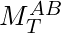 M^{AB}_T
