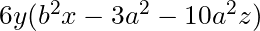 6y(b^2x - 3a^2 - 10a^2z)