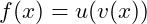 f(x) =u(v(x))