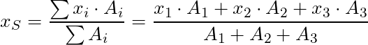 x_S = \dfrac{\sum x_i \cdot A_i}{\sum A_i} = \dfrac{x_1 \cdot A_1 + x_2 \cdot A_2 + x_3 \cdot A_3}{A_1 + A_2 + A_3}