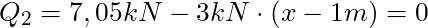 Q_2 = 7,05 kN - 3 kN \cdot (x-1m) = 0
