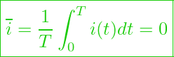  \boxed{\overline{i} = \frac{1}{T} \int_{0}^{T} i(t) dt = 0 }