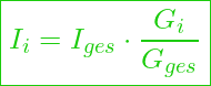  \boxed{ I_i = I_{ges} \cdot \frac{G_i}{G_{ges}} }