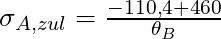\sigma_{A,zul} = \frac{-110,4 + 460}{\theta_B}