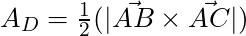 A_D = \frac{1}{2} (|\vec{AB} \times \vec{AC}|)
