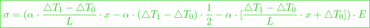  \boxed{\sigma = (\alpha \cdot \dfrac{\triangle T_1 - \triangle T_0}{L}  \cdot x -\alpha \cdot (\triangle T_1 - \triangle T_0)  \cdot \frac{1}{2} - \alpha \cdot [\dfrac{\triangle T_1 - \triangle T_0}{L} \cdot x + \triangle T_0]) \cdot E}