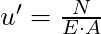 u' = \frac{N}{E \cdot A}