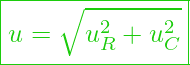  \boxed{ u = \sqrt{u_R^2 + u_C^2} }