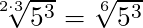 \sqrt[2 \cdot 3]{5^3} = \sqrt[6]{5^3}