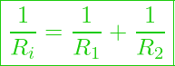  \boxed{ \frac{1}{R_i} = \frac{1}{R_1} + \frac{1}{R_2}}