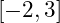 [-2, 3]