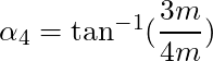 \alpha_4 = \tan^{-1}(\dfrac{3m}{4m})