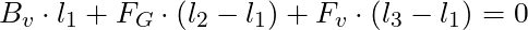 B_v \cdot l_1 + F_G \cdot (l_2 - l_1) + F_v \cdot (l_3 - l_1) = 0
