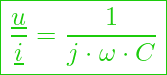  \boxed{ \frac{\underline{u}}{\underline{i}} = \frac{1}{j \cdot \omega \cdot C}}